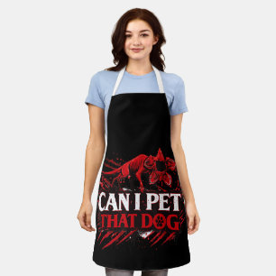 Can I Pet That Dog Funny Dog Lover Quote Cute pet Apron