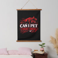 Can I Pet That Dog Funny Dog Lover Quote Cute pet