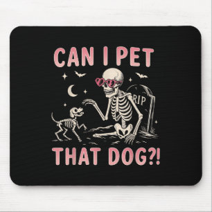 Can I Pet That Dog Funny Skeleton Halloween Costum Mouse Mat