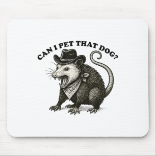 Can I Pet That Dog Meme Animal Lover Funny Opossum Mouse Mat
