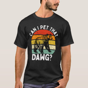 Can I Pet That Dog Meme, Funny Bear Quote T-Shirt