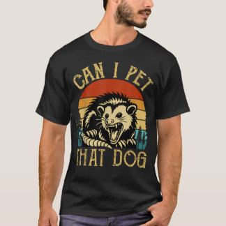 Can I Pet That Dog Meme Retro Animal Lover Funny T-Shirt