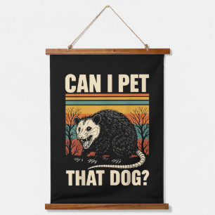 Can I Pet That Dog Opossum Funny Meme Design Hanging Tapestry