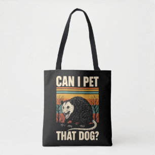 Can I Pet That Dog Opossum Funny Meme Design Tote Bag