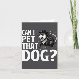Can I Pet That Dog Ossum Funny Sarcastic Animal Card