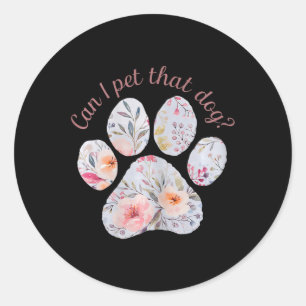 Can I Pet That Dog Watercolor Floral Paw Print Classic Round Sticker