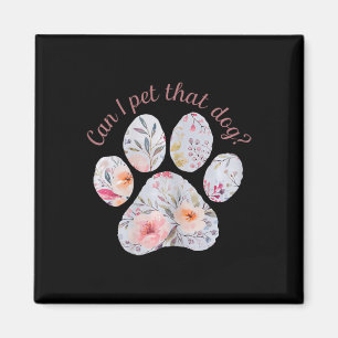 Can I Pet That Dog Watercolor Floral Paw Print Magnet