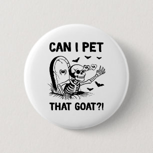 Can I Pet That Goat Halloween 6 Cm Round Badge