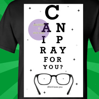 Can I Pray for You - Christian T-Shirt