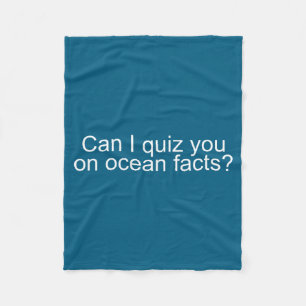 Can I Quiz You On Ocean Facts Funny Saying Quote G Fleece Blanket