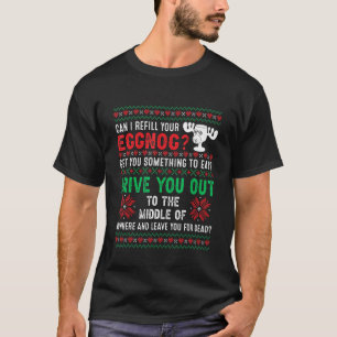 Can I Refill Your Eggnog   Ugly Christmas Holidays T-Shirt