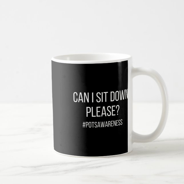 Can I Sit Down Please Pots Condition Dysautonomia  Coffee Mug (Right)