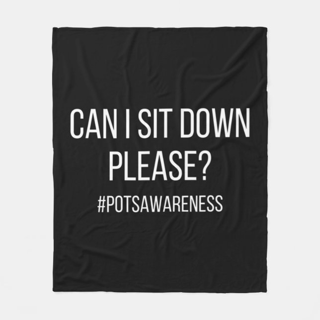 Can I Sit Down Please POTS Condition Dysautonomia  Fleece Blanket (Front)