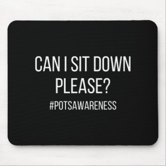Can I Sit Down Please POTS Condition Dysautonomia  Mouse Mat