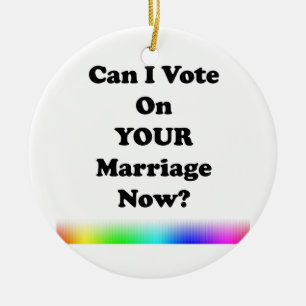 Can I Vote On Your Marriage Now? Ceramic Tree Decoration