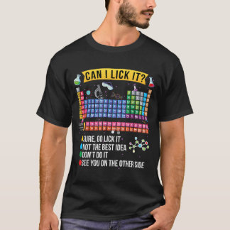 Can Lick Periodic Table Funny Science Chemistry T-Shirt