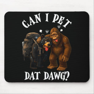 Can m pet dat dawg hiker animal bear bigfoot mouse mat