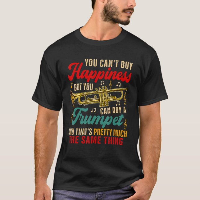 Can Not Buy Happiness But Can Buy A Trumpet Funny  T-Shirt (Front)