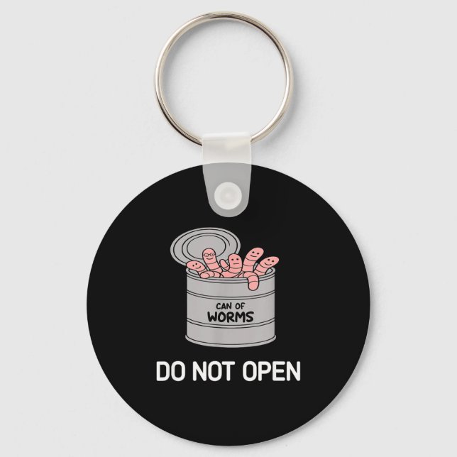 Can Of Worms Do Not Open, Funny, Jokes, Sarcastic  Key Ring (Front)
