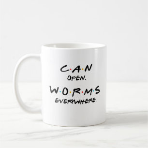 Can Open. Worms Everywhere. Coffee Mug
