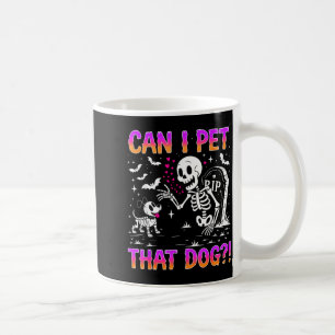 Can Pet That Dog Funny Skeleton Costume for Coffee Mug