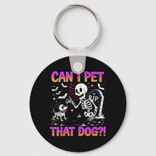Can Pet That Dog Funny Skeleton Costume for Key Ring