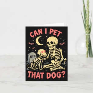 Can Pet That Dog Funny Skeleton Dog Lover Card