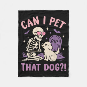 Can Pet That Dog Funny Skeleton Dog Lover Fleece Blanket