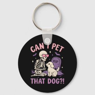 Can Pet That Dog Funny Skeleton Dog Lover Key Ring