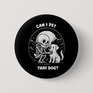 Can Pet That Dog Funny Skeleton Halloween Dog 6 Cm Round Badge