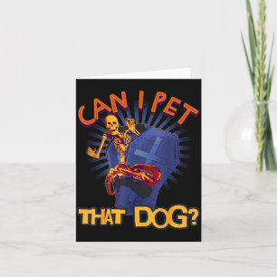 Can Pet That Dog Skeleton In Coffin Funny Card