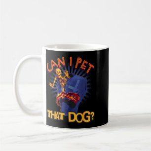 Can Pet That Dog Skeleton In Coffin Funny Coffee Mug