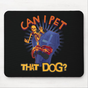 Can Pet That Dog Skeleton In Coffin Funny Mouse Mat