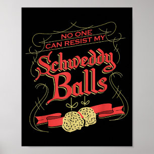 Can Resist My Schweddy Ball Candy Ugly Xmas Appare Poster