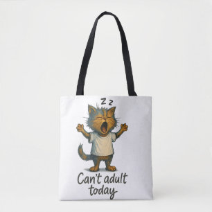 Can’t Adult Today Cat Tote Bag – Funny Lazy Cat Qu