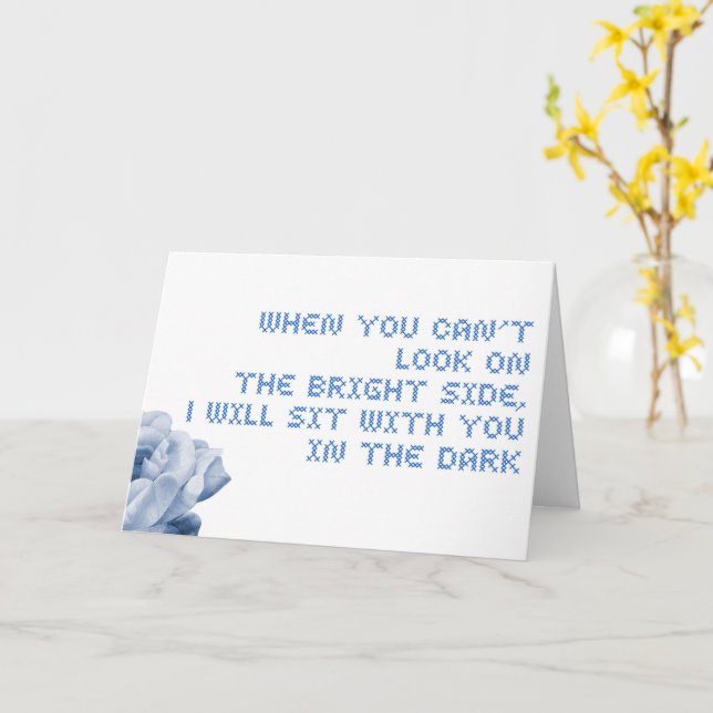 Can’t look on the bright side encouragement card (Yellow Flower)