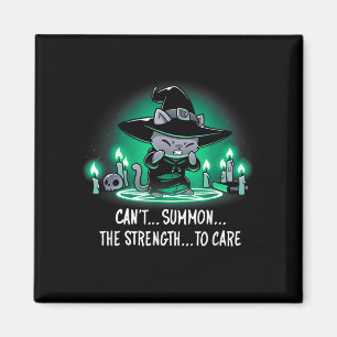 Can_t Summon The Strength To Care  Magnet