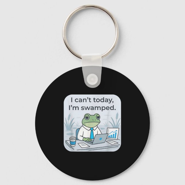 Can’t Today I’m Swamped Funny Frog Meme Graphic  Key Ring (Front)