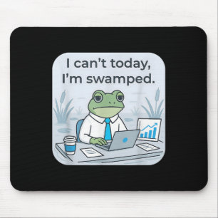 Can’t Today I’m Swamped Funny Frog Meme Graphic Mouse Mat