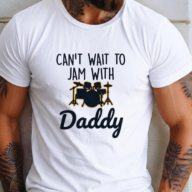 Can’t Wait to Jam with Daddy T-Shirt (Creator Uploaded)