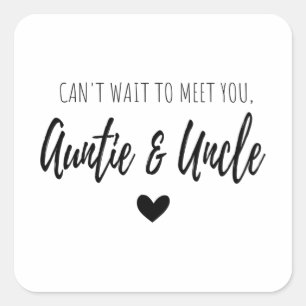 Can t Wait To Meet You  Auntie And Uncle Square Sticker