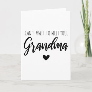 Can t wait to meet you Grandma Card