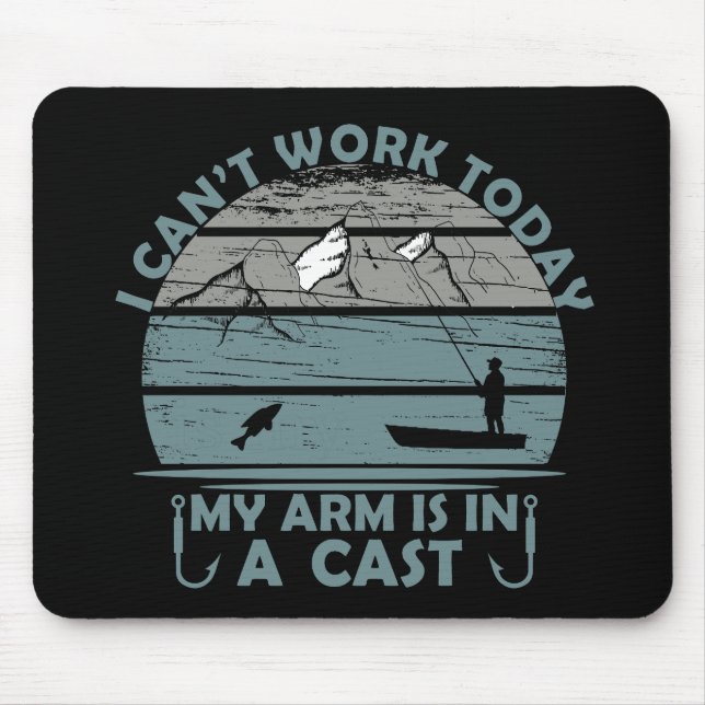Can’t Work Today My Arm Is In A Cast Mouse Mat (Front)