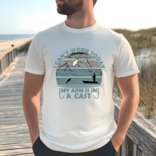 Can’t Work Today My Arm Is In A Cast T-Shirt