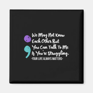 Can Talk To Me Youre Struggling Suicide Awareness Magnet