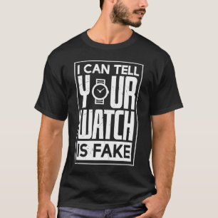 Can Tell Your Watch Is Fake Pocket Watch T-Shirt