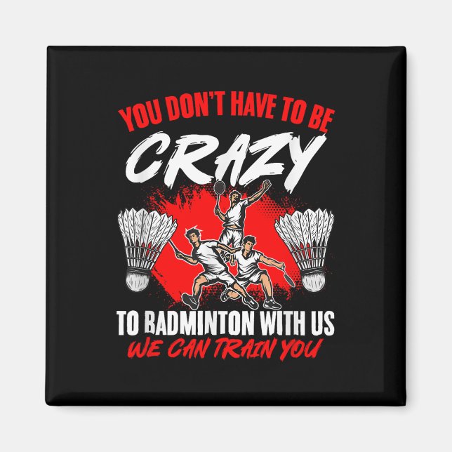 Can Train Racket Shuttle Sport Hobby Badminton Pla Magnet (Front)