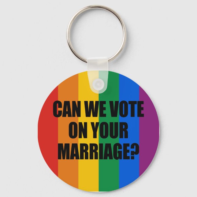 CAN WE VOTE ON YOUR MARRIAGE? KEY RING (Front)