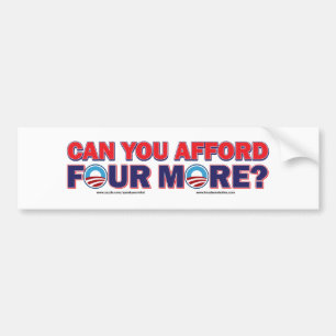 Can You Afford 4 More Bumper Sticker