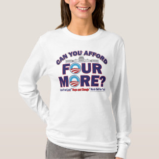 Can You Afford Four More T-Shirt